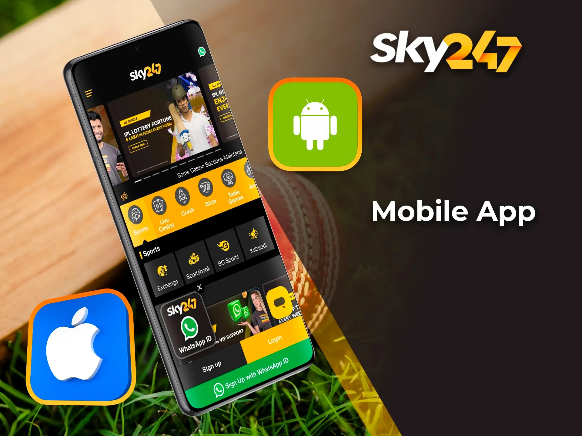 Use the Sky247 mobile app to be able to make your correct match predictions instantly.
