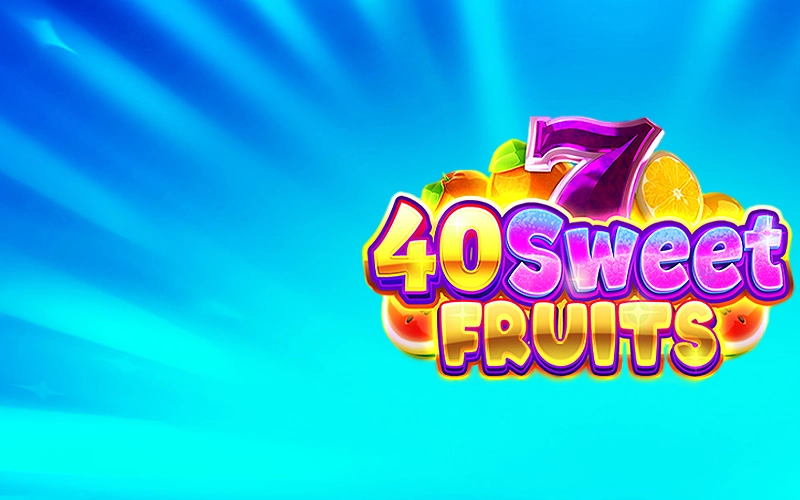 Enjoy the fun in the 40 Sweet Fruits game at Sky247.