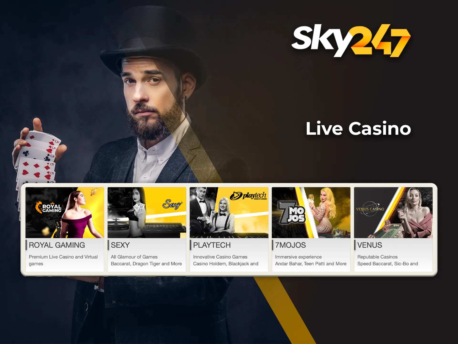 Show off your high-level skills when you play with the dealers at Sky247 Casino.