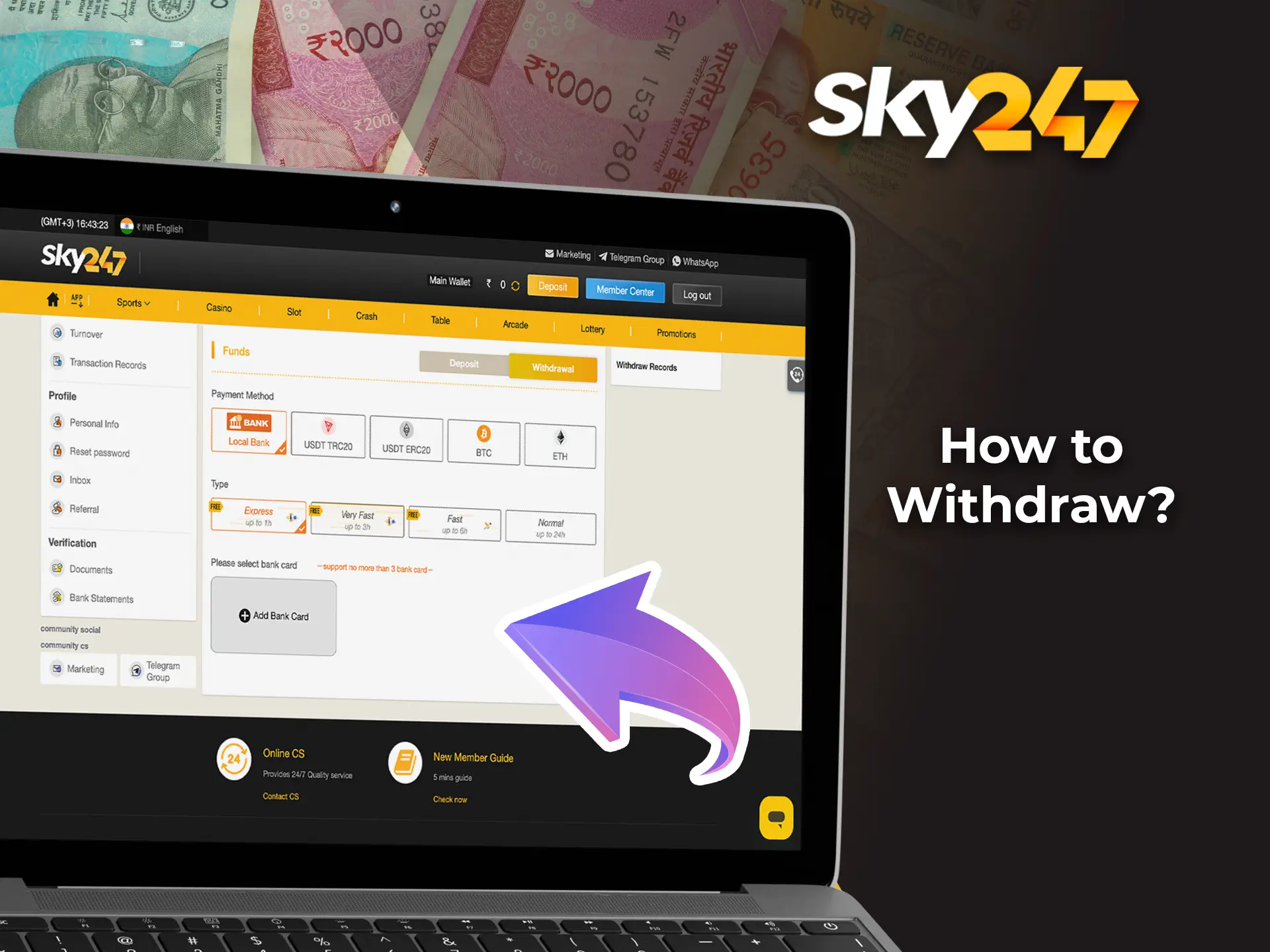 Withdraw your winnings at Sky247 Casino in a way that is convenient for you.