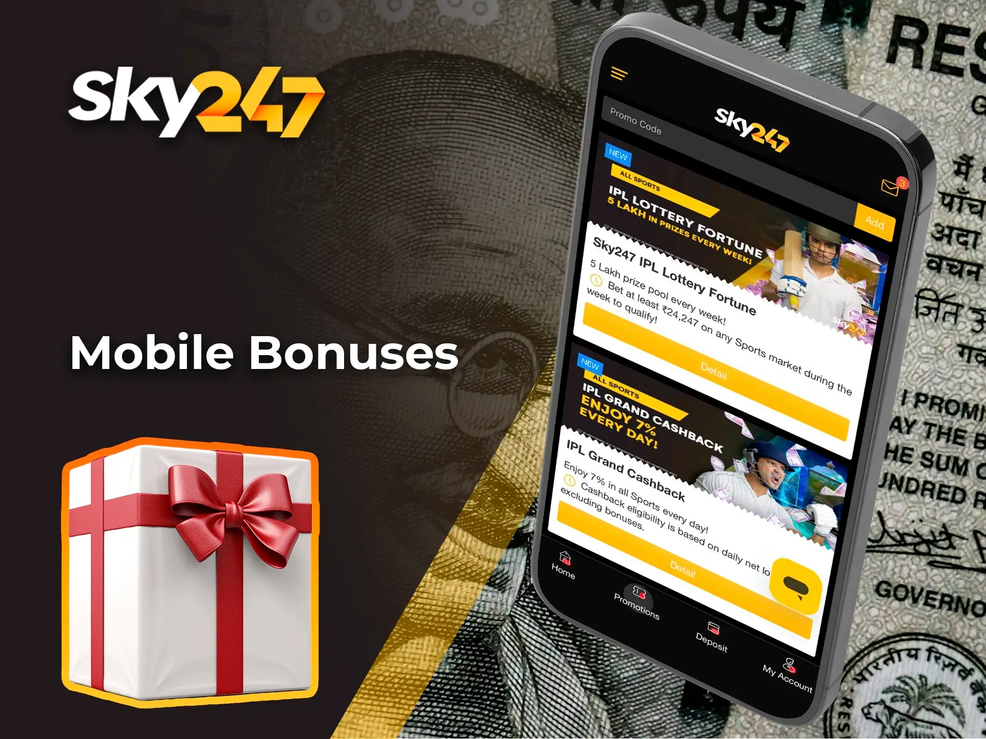 Take advantage of promotions and bonuses on the Sky247 app to ensure big deposits and wins.