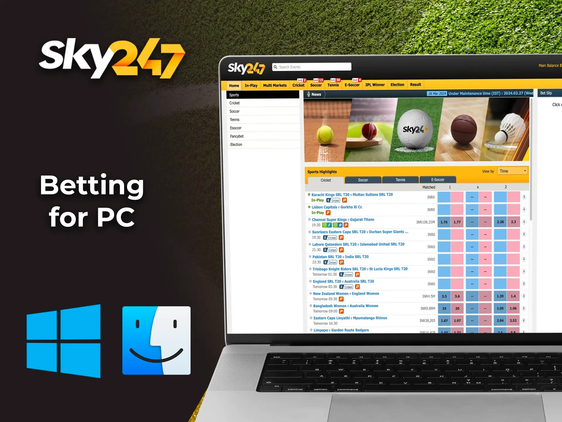 Use the Sky247 app for your PC to watch the broadcasts in good quality and place your bets immediately.