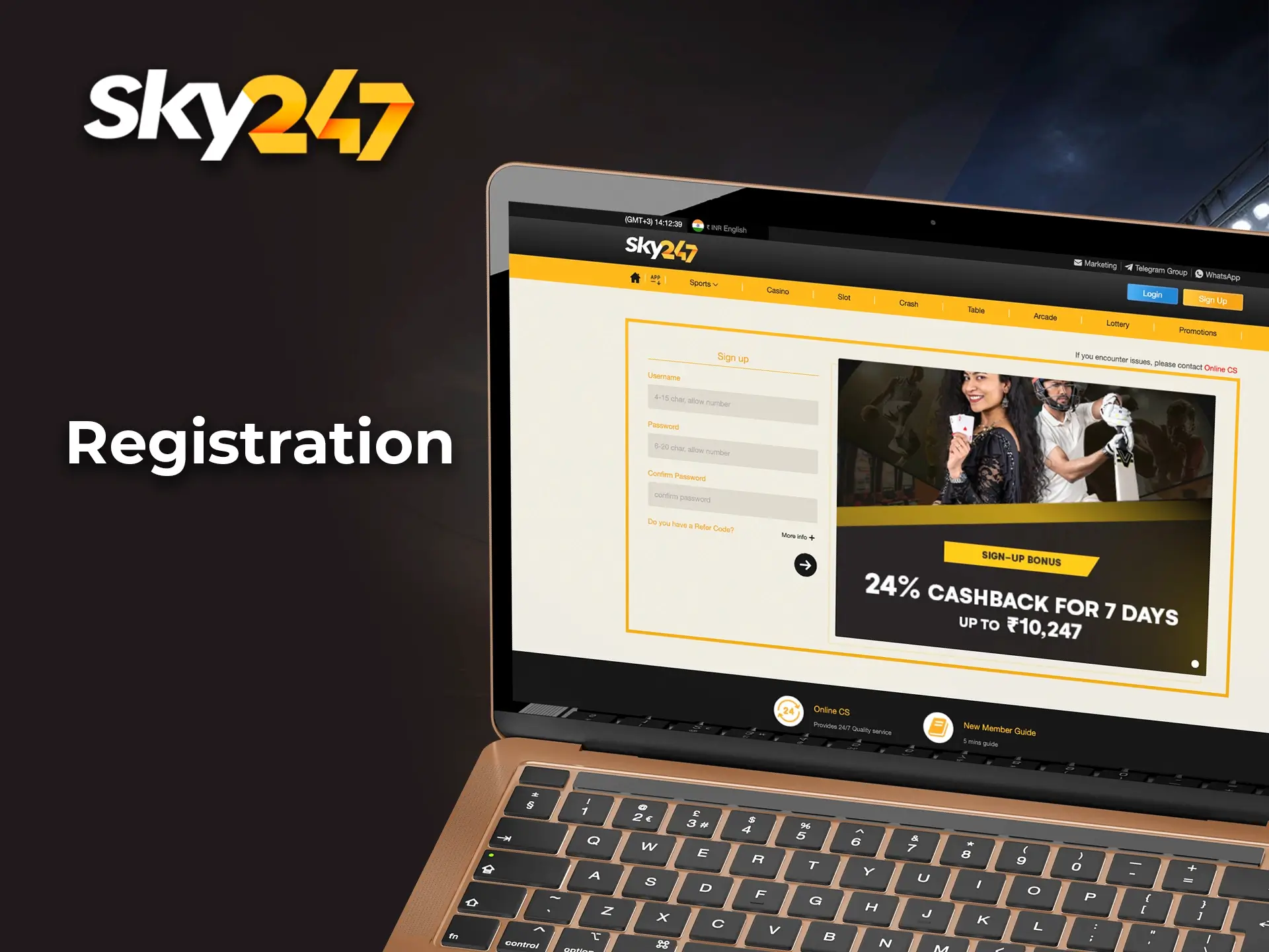 Perform a simple registration in Sky247 with which any level of gambler can cope.