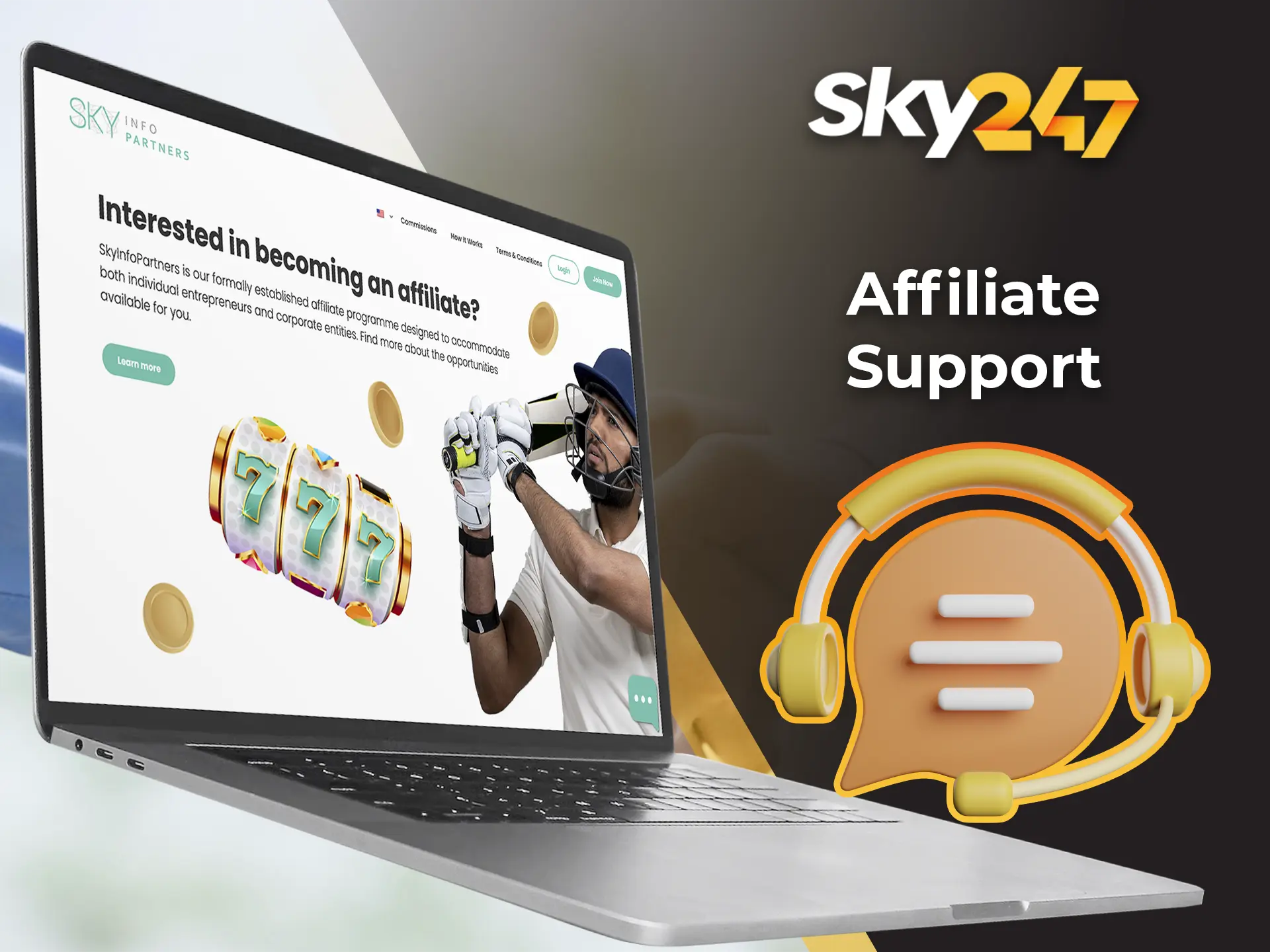 If you have any questions about the Sky247 affiliate programme, please contact support team.