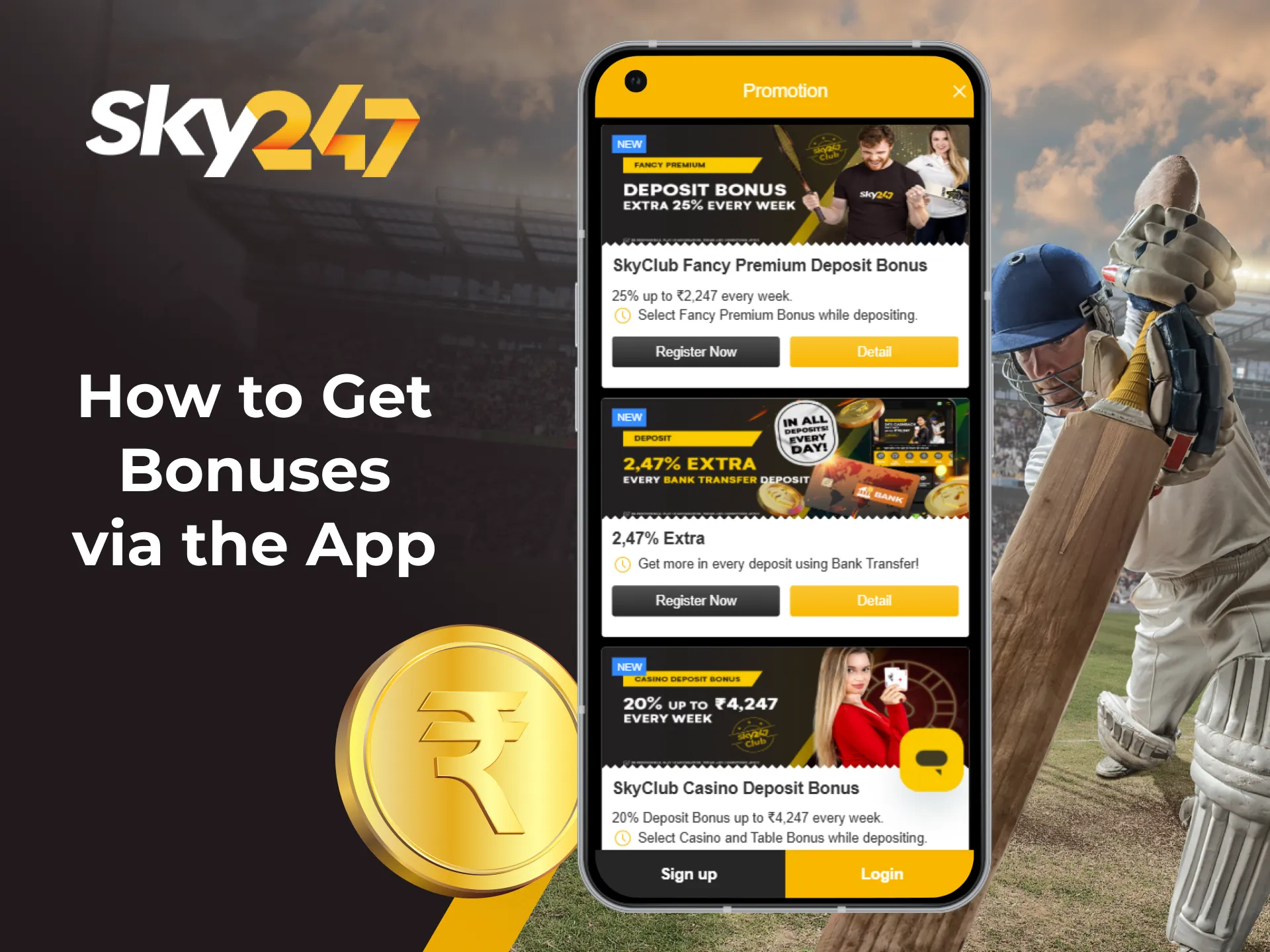 Register to receive your much-desired and highly anticipated bonus from Sky247.